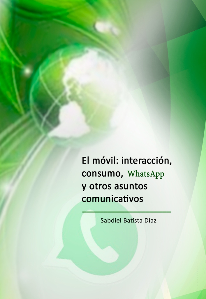 Libro “El móvil: interacción, consumo, WhatsApp y otros asuntos comunicativos” 